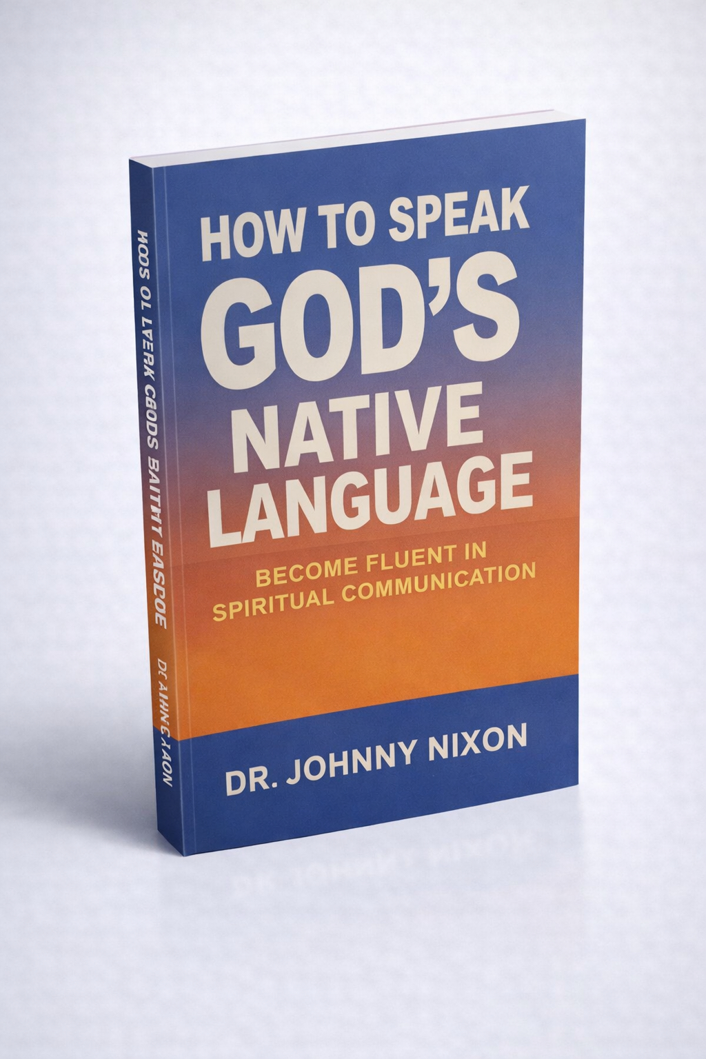 How to Speak God's Native Language